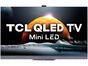 Smart TV 55”4K Mini LED TCL 55C825 VA 120Hz Wi-Fi Bluetooth Google Assistente 4 HDMI 2 USB - 55”